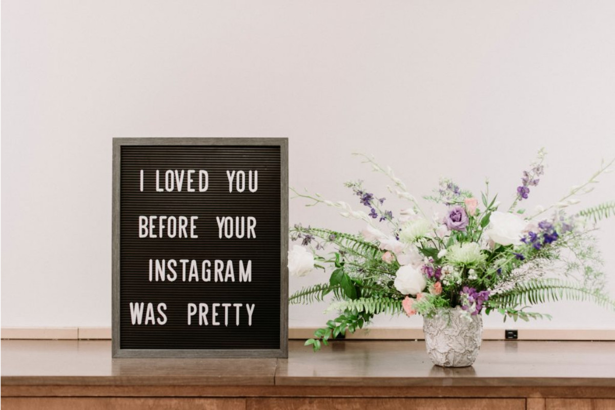 letterboard that says I loved you before your instagram was pretty