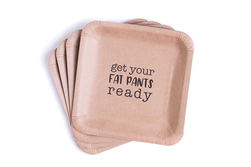 dessert plates that say Get Your Fat Pants Ready