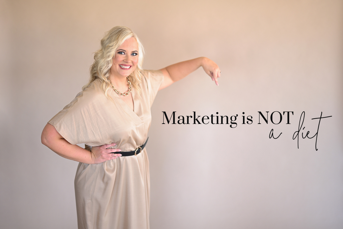 Blonde woman in tan dress pointing at text that reads Marketing is Not a Diet